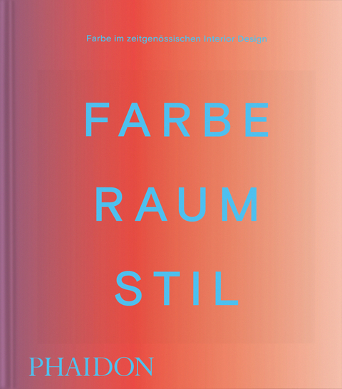 Farbe. Raum. Stil