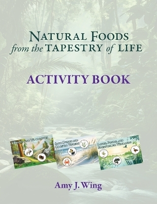 Natural Foods from Tapestry of Life ACTIVITY BOOK