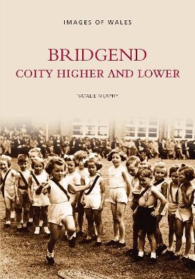 Bridgend: Coity Higher and Lower - Natalie Murphy