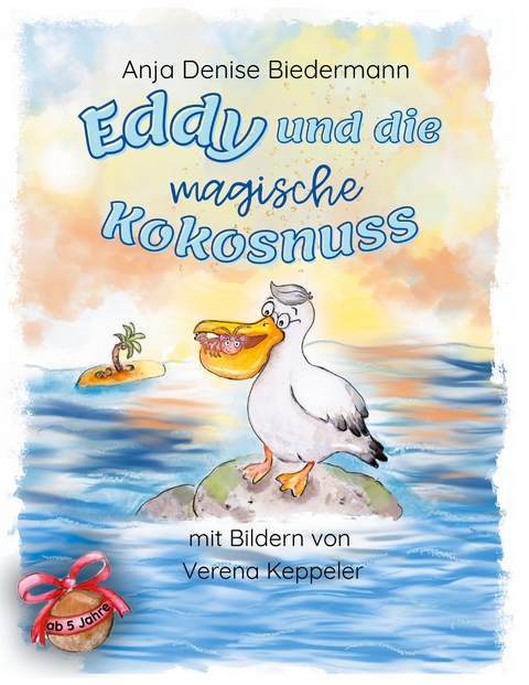 Eddy und die magische Kokosnuss - Anja Denise Biedermann