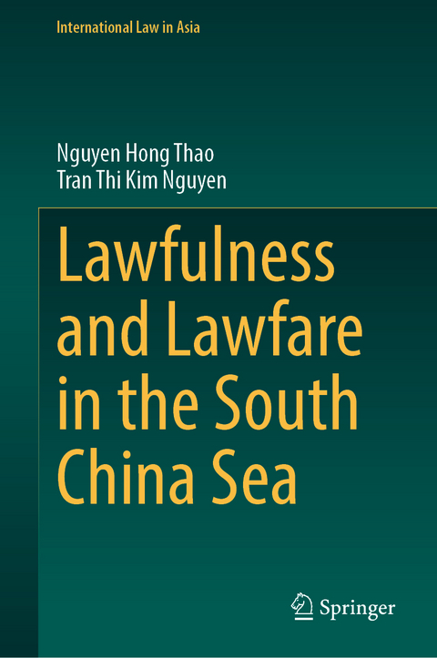 Lawfulness and Lawfare in the South China Sea - Hong Thao Nguyen, Thi Kim Nguyen Tran