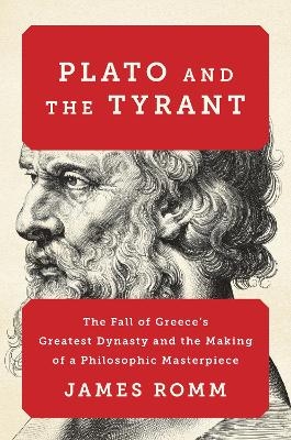 Plato and the Tyrant - James Romm