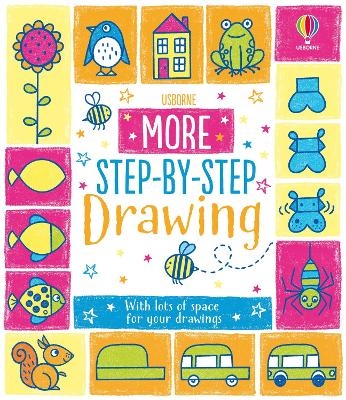 More Step-by-Step Drawing Book - Fiona Watt