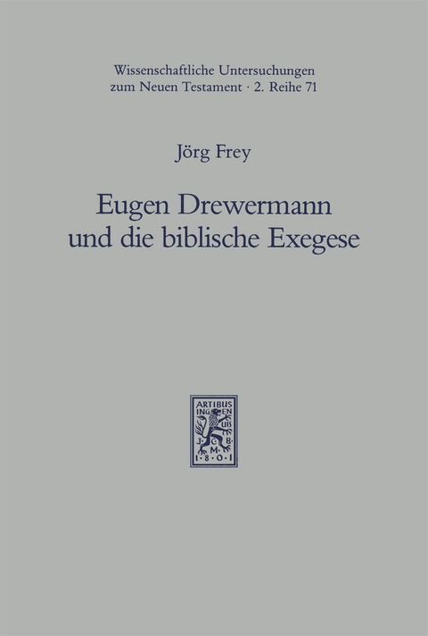 Eugen Drewermann und die biblische Exegese - J&ouml;rg Frey