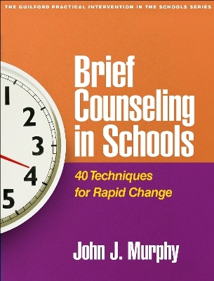 Brief Counseling in Schools - John J. Murphy