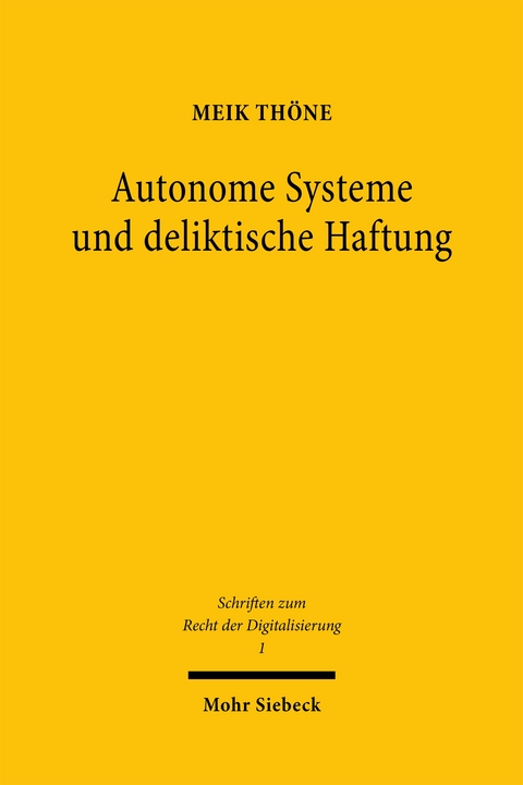 Autonome Systeme und deliktische Haftung - Meik Thöne