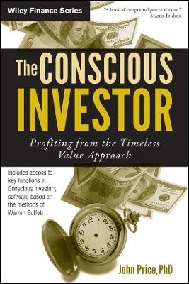 The Conscious Investor &ndash; Profiting from the Timeless Value Approach - J Price