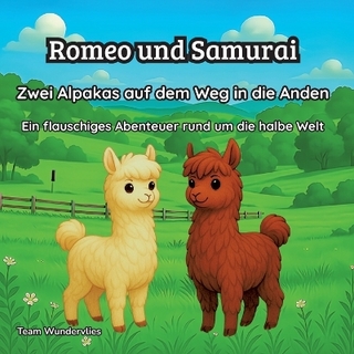 Romeo und Samurai - Zwei Alpakas auf dem Weg in die Anden
