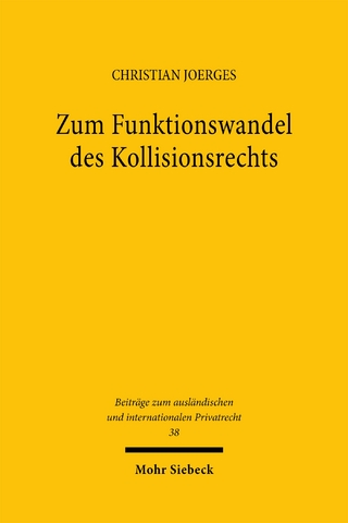 Zum Funktionswandel des Kollisionsrechts