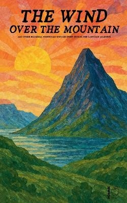 The Wind over the Mountain And Other Bilingual Norwegian-English Short Stories for Language Learners - Pomme Bilingual
