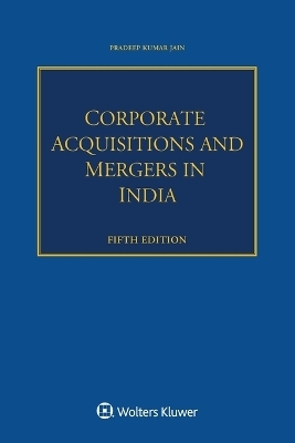 Corporate Acquisitions and Mergers in India - Pradeep Kumar Jain