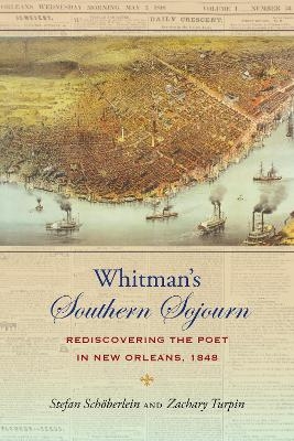 Whitman's Southern Sojourn - Stefan Sch&ouml;berlein, Zachary Turpin