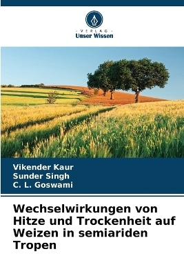 Wechselwirkungen von Hitze und Trockenheit auf Weizen in semiariden Tropen