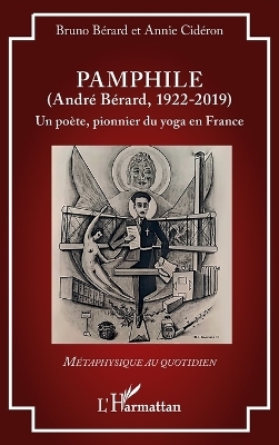 Pamphile (Andr&eacute; B&eacute;rard, 1922-2019) - Bruno B&eacute;rard, Annie Cid&eacute;ron