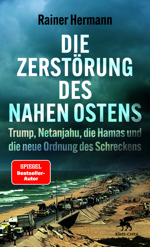 Die Zerstörung des Nahen Ostens - Rainer Hermann