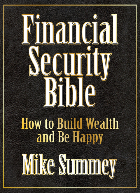 The Financial Security Bible - Mike Summey
