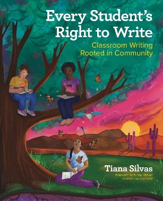 Every Student’s Right to Write - Tiana Silvas