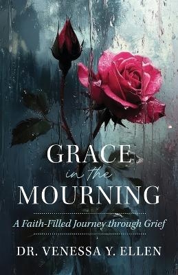 Grace in the Mourning - Venessa Ellen