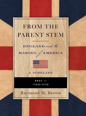 FROM THE PARENT STEM ENGLAND and the MAKING of AMERICA