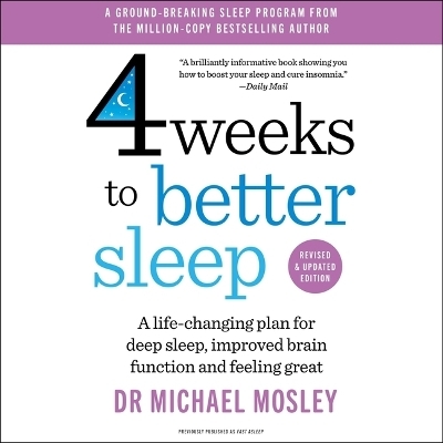 4 Weeks to Better Sleep - Dr Michael Mosley