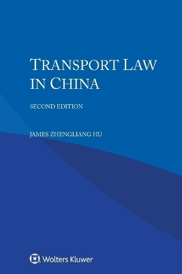 Transport Law in China - James Zhengliang Hu