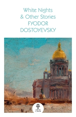 White Nights & Other Stories - Fyodor Dostoyevsky