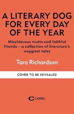 A Literary Dog for Every Day of the Year - Tara Richardson