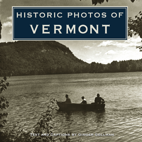 Historic Photos of Vermont - 