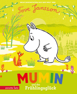 Mumin und das Fr&uuml;hlingsgl&uuml;ck - 