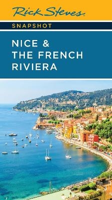 Rick Steves Snapshot Nice & the French Riviera (Fourth Edition) - Rick Steves, Steve Smith