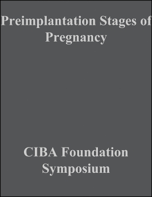 Ciba Foundation Symposium – Preimplantation Stages of Pregnancy