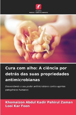 Cura com alho - Khomaizon Abdul Kadir Pahirul Zaman, Looi Kar Foon