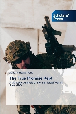 The True Promise Kept - Azhar Ul Haque Sario