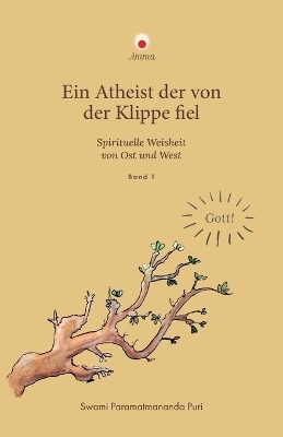 Ein Atheist, der von der Klippe fiel -  Swami Paramatmananda Puri