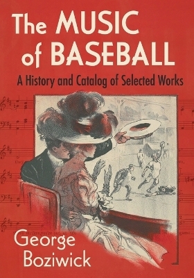 The Music of Baseball - George Boziwick