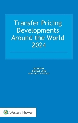 Transfer Pricing Developments around the World 2024 - 