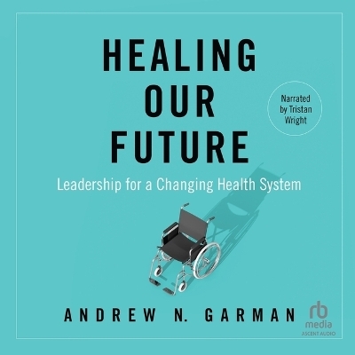Healing Our Future - Andy Garman