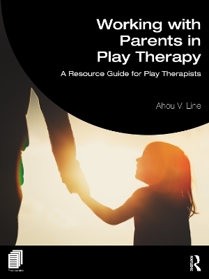 Working with Parents in Play Therapy