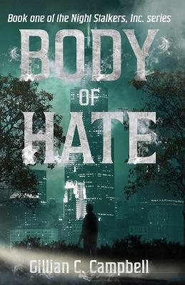 Body of Hate - Gillian C Campbell