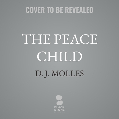 The Peace Child - D J Molles