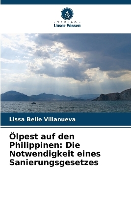 &Ouml;lpest auf den Philippinen - Lissa Belle Villanueva