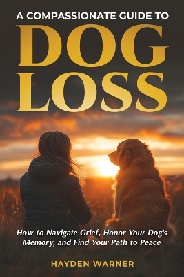 A Compassionate Guide to Dog Loss