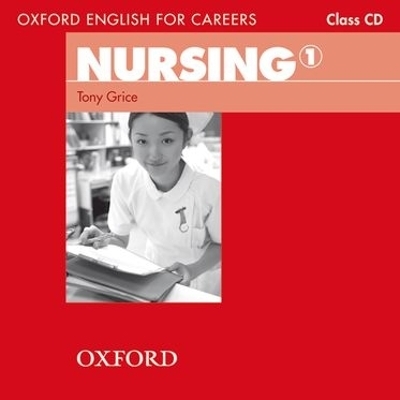 Oxford English for Careers Nursing 1 Class CD