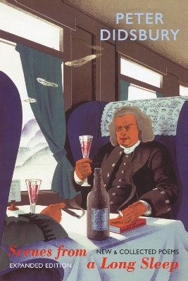 Scenes from a Long Sleep - Peter Didsbury