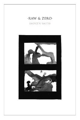raw & zero - Imogen Smith