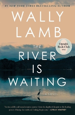 The River Is Waiting (Oprah's Book Club) - Wally Lamb