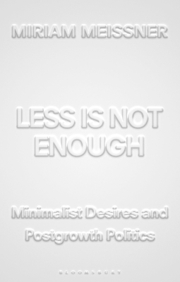 Less Is Not Enough - Miriam Meissner