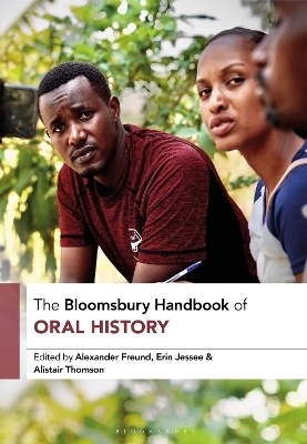 The Bloomsbury Handbook of Oral History - 