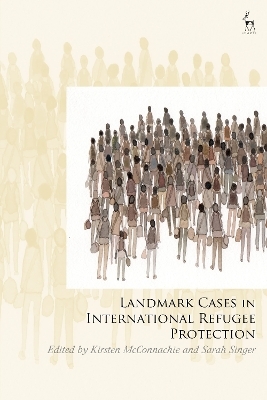Landmark Cases in International Refugee Protection - 