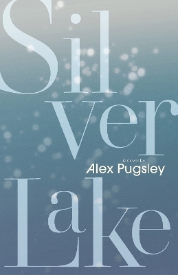 Silver Lake - Alex Pugsley